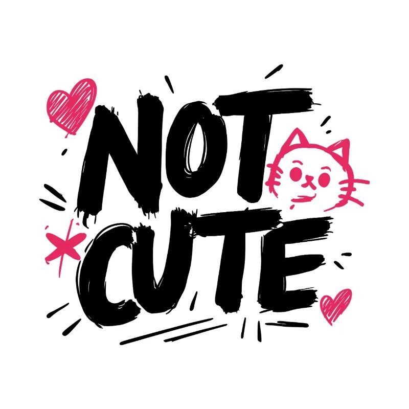 Not Cute!