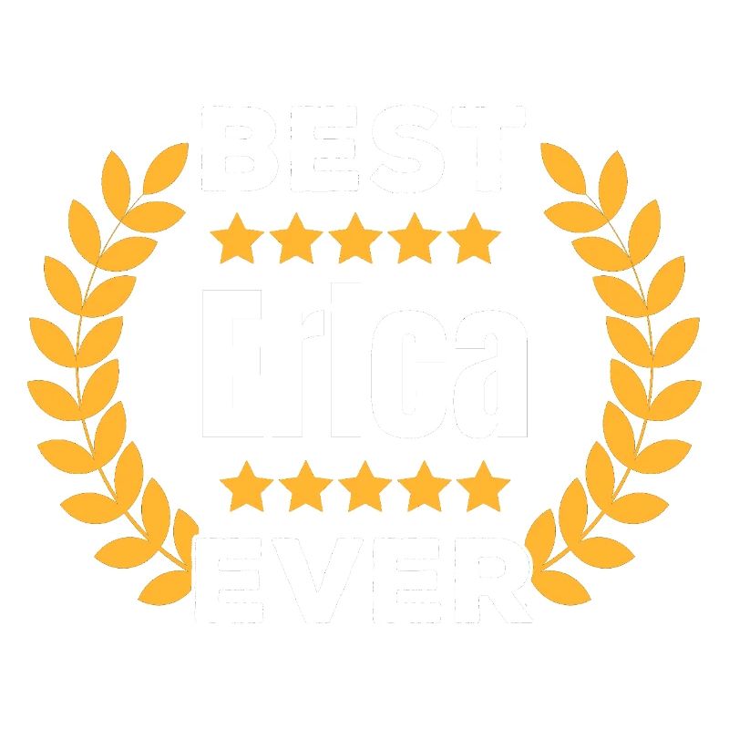 Best Erica Ever Legend Name Gift
