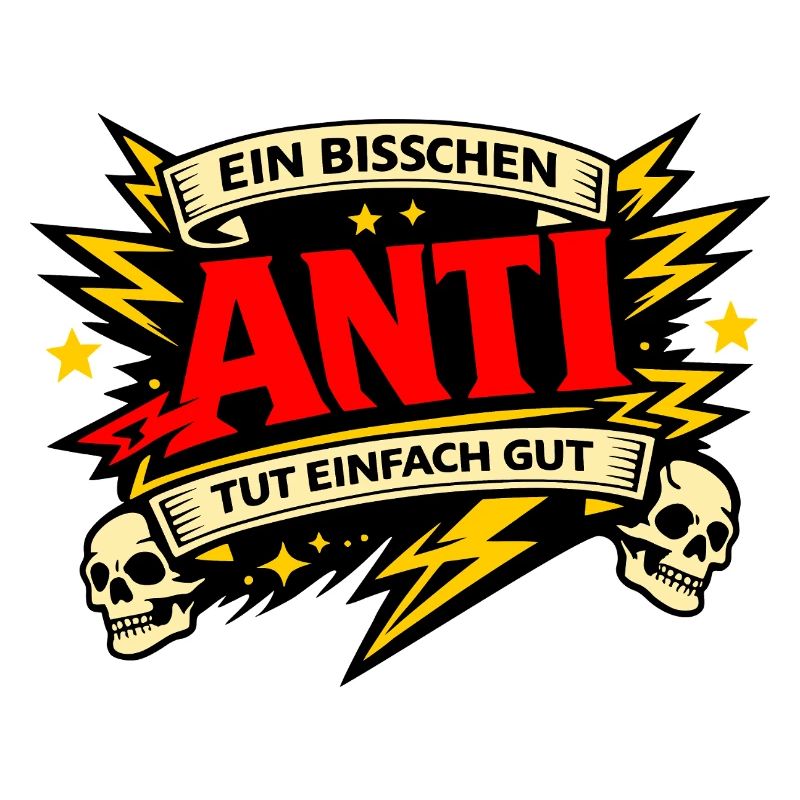 Ein bisschen Anti tut gut – Lustiger Spruch