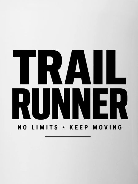 Trail Runner -  No Limits Keep Moving