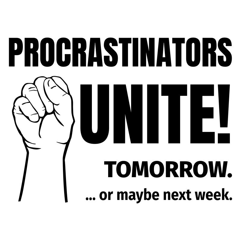 les procrastinateurs s'unissent