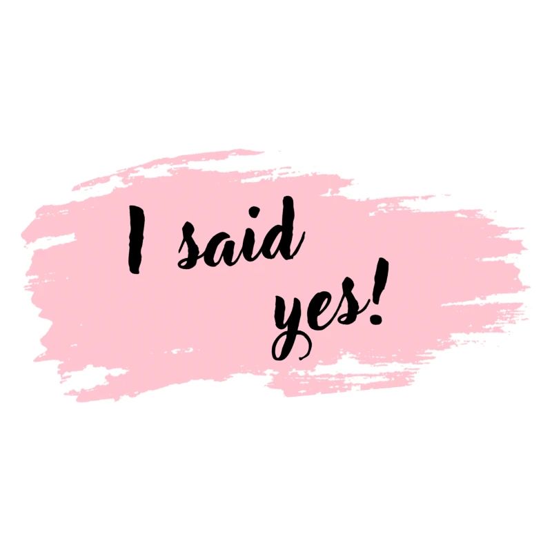 I said yes - Cloud pink