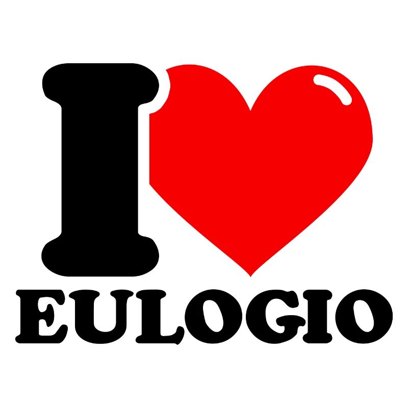 I love eulogio First name
