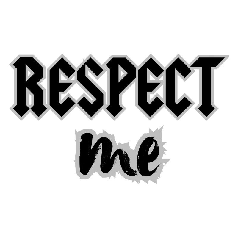 RESPECT ME