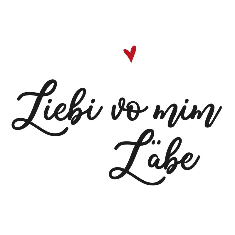 Schweizerdeutsch Valentinstag Liebe meines Lebens