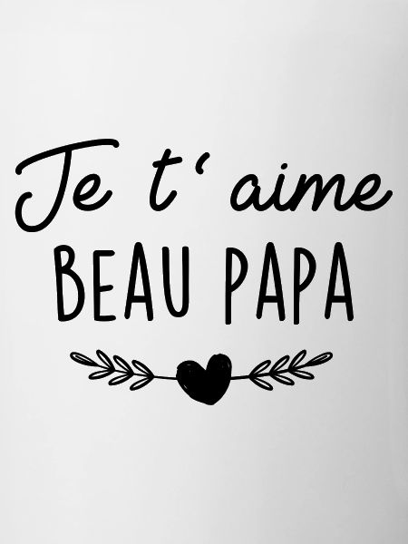 Je t'aime Beau-Papa
