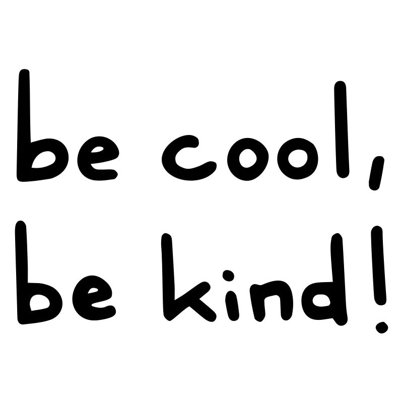 be cool be kind