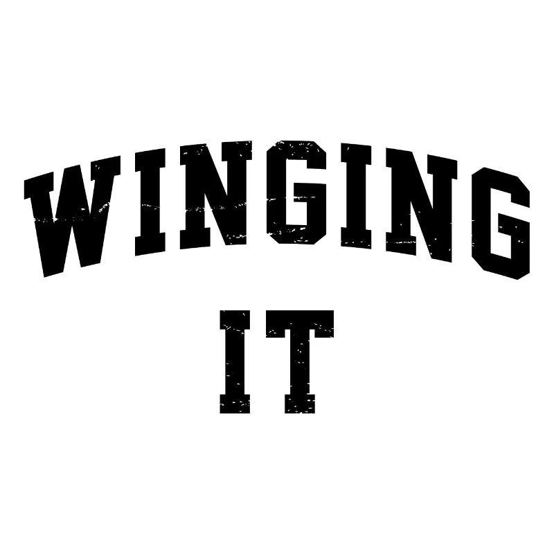 Winging it - In improvisation