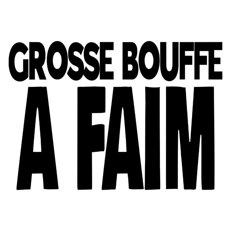 grosse bouffe a faim