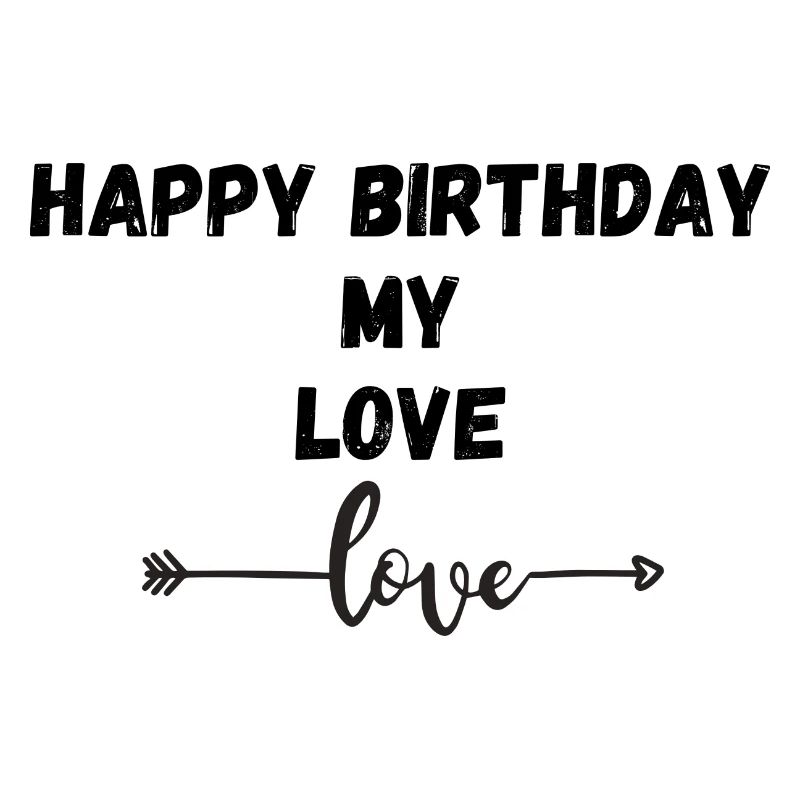 Joyeux anniversaire mon amour