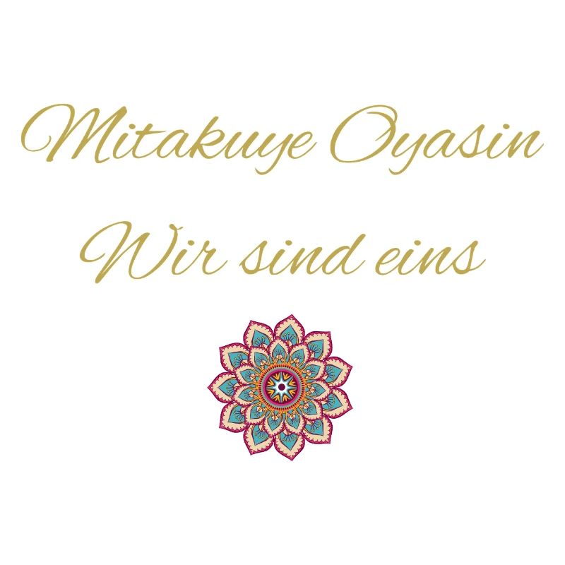 Mitakuye Oyasin - Wir sind eins 