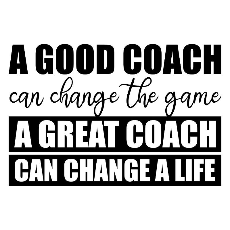 A Great Coach Can Change A Life 2