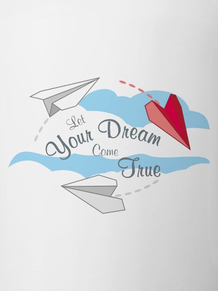 Let Your Dream Come True