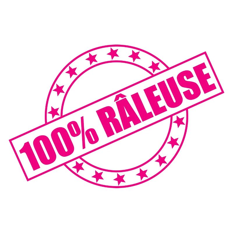 100% RÂLEUSE - Quand râler est une seconde nature