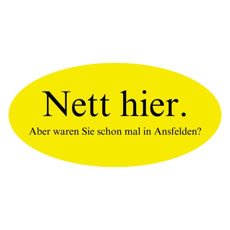 Nett hier, aber waren Sie schon mal in Ansfelden?