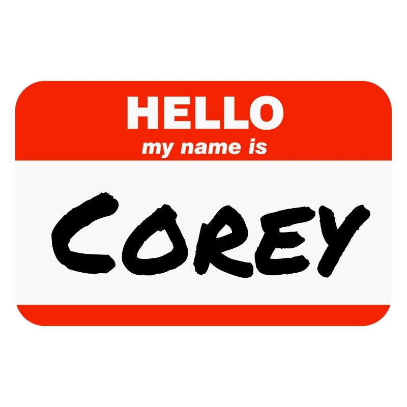 Hello My Name Is Corey Label Name Tag