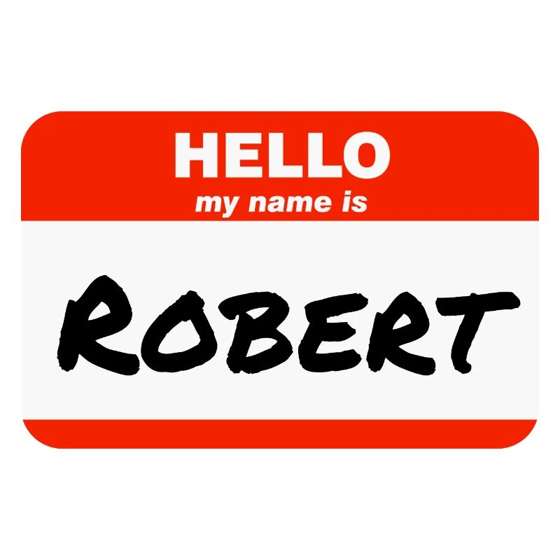 Hello My Name Is Robert Label Name Tag