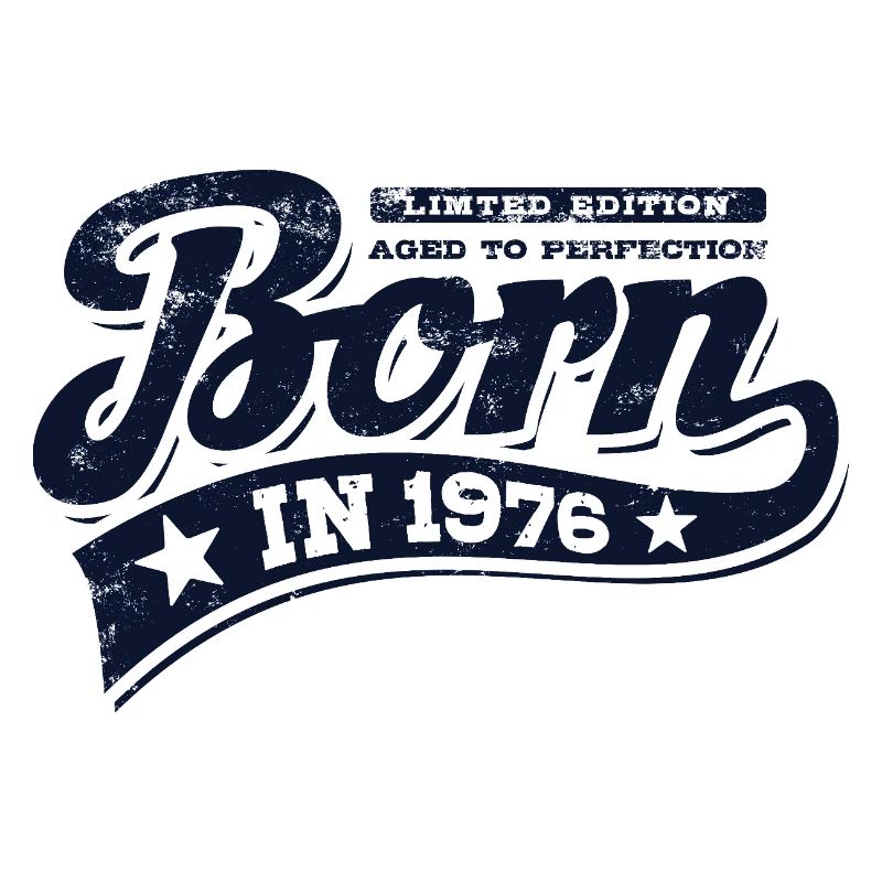 Né en 1976 | Anniversaire - Édition limitée