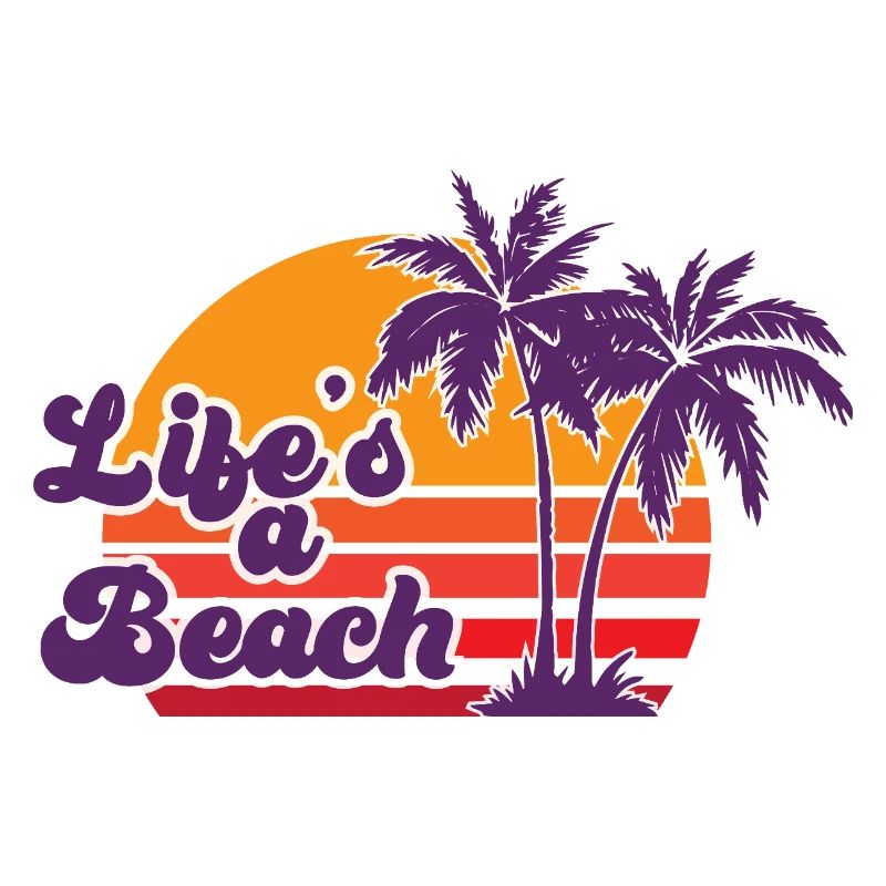 Life is a Beach Sunset with Palms