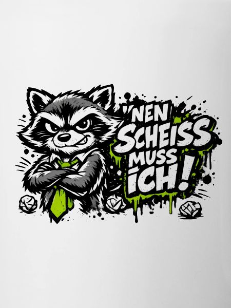 nen scheiss muss ich!