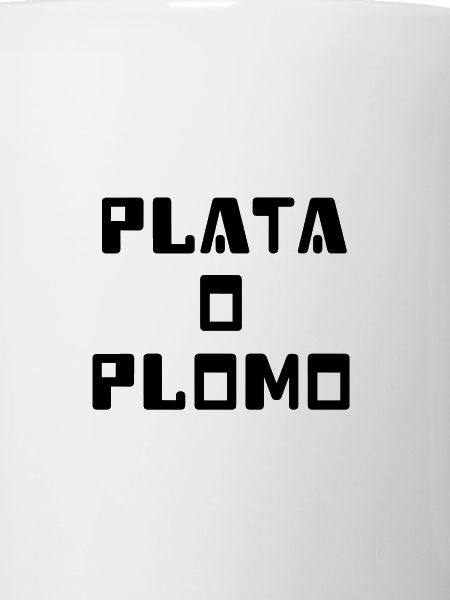 Plata o plomo
