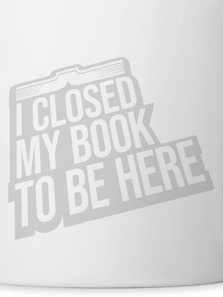 I closed my book
