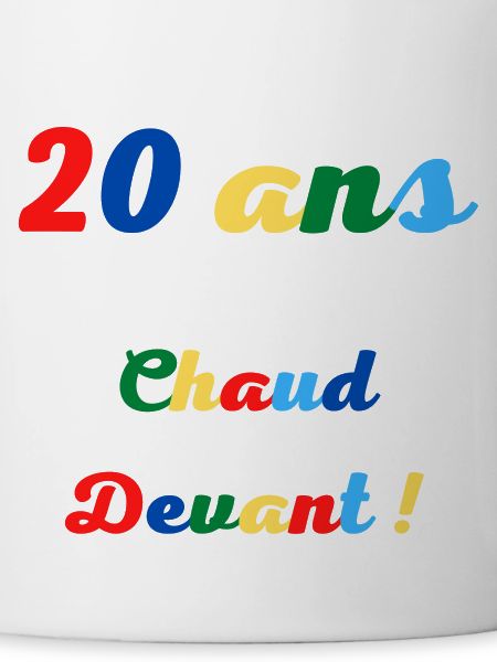 20 ans chaud devant!