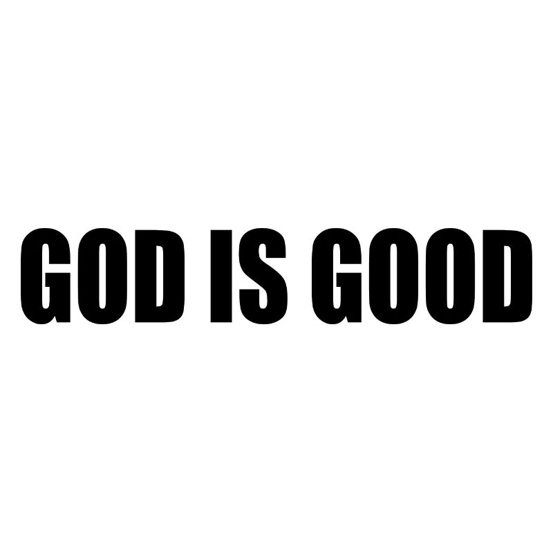 God is good