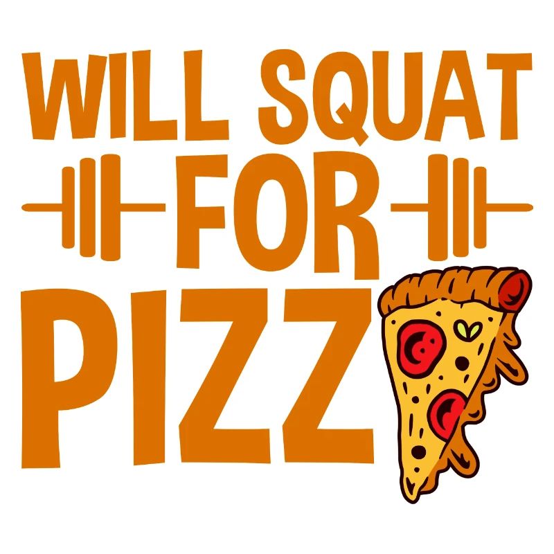 Will Squat For Pizza 2