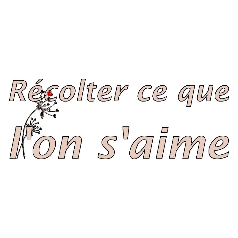Récolter l'amour