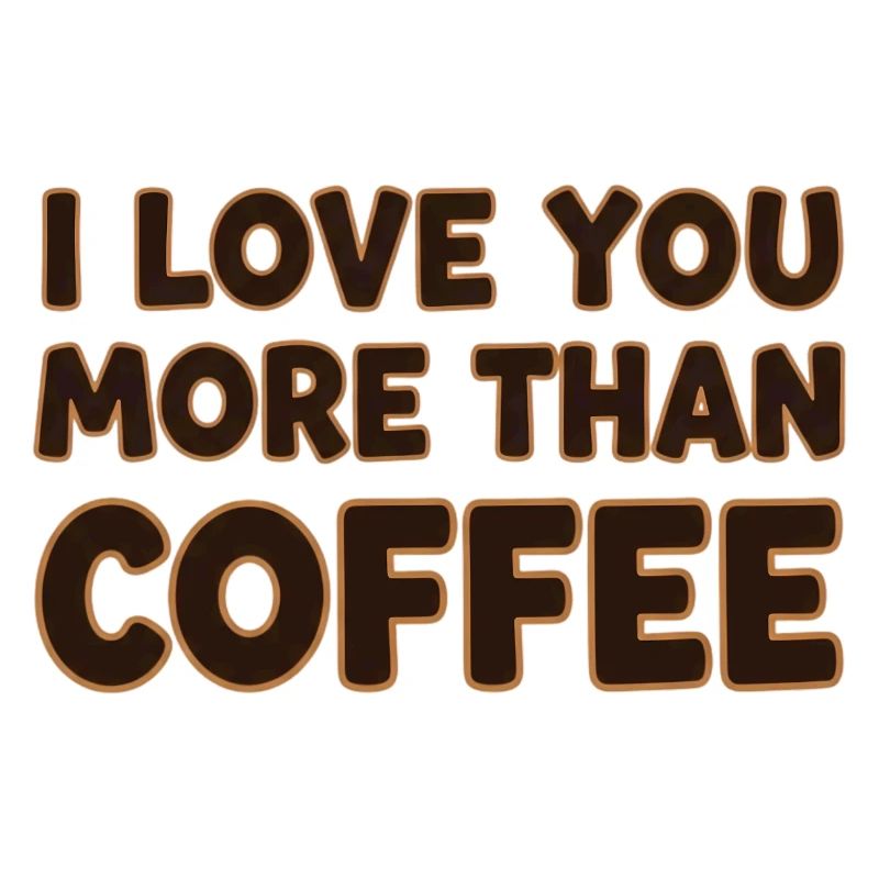 Je t’aime plus que le café – Coffee Saying