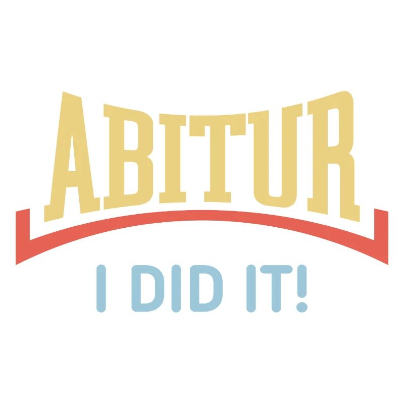 Abitur – I Did It! (Abiturient / Konkav / White)