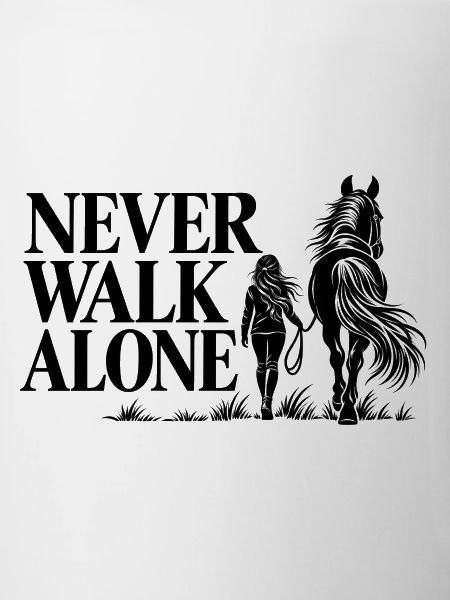 Never Walk Alone Pferd