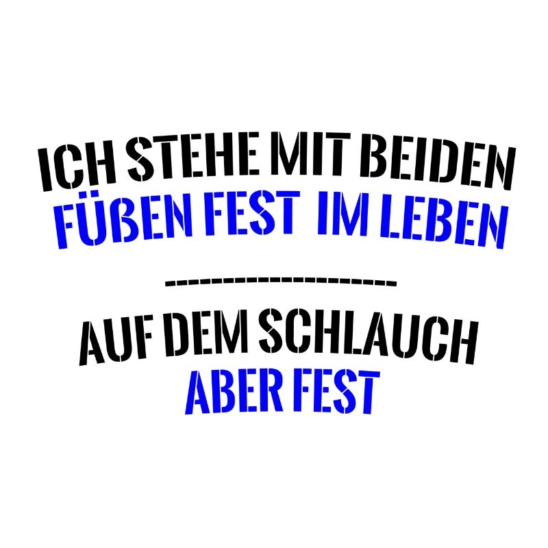 Auf dem Schlauch stehen lustiger Spruch Geschenk