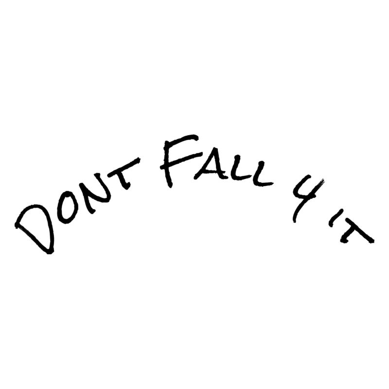 Dont Fall 4it