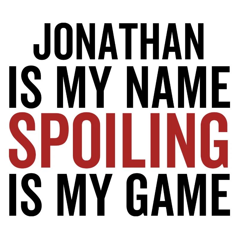 Jonathan est mon nom Spoiling est mon jeu