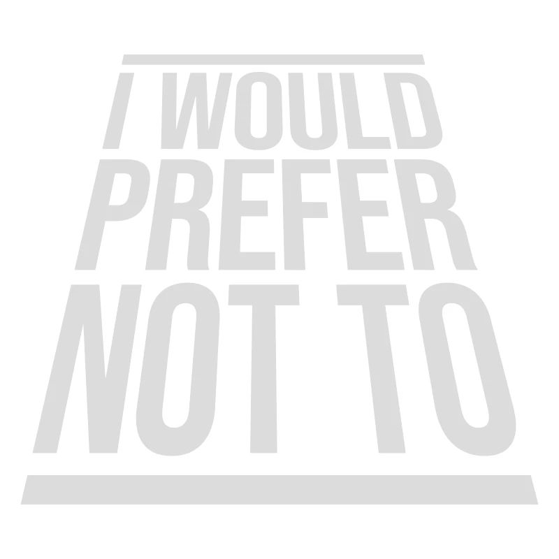 I prefer not to
