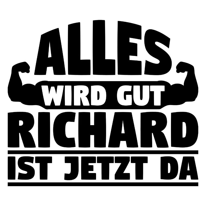 Alles wird gut Richard ist jetzt da
