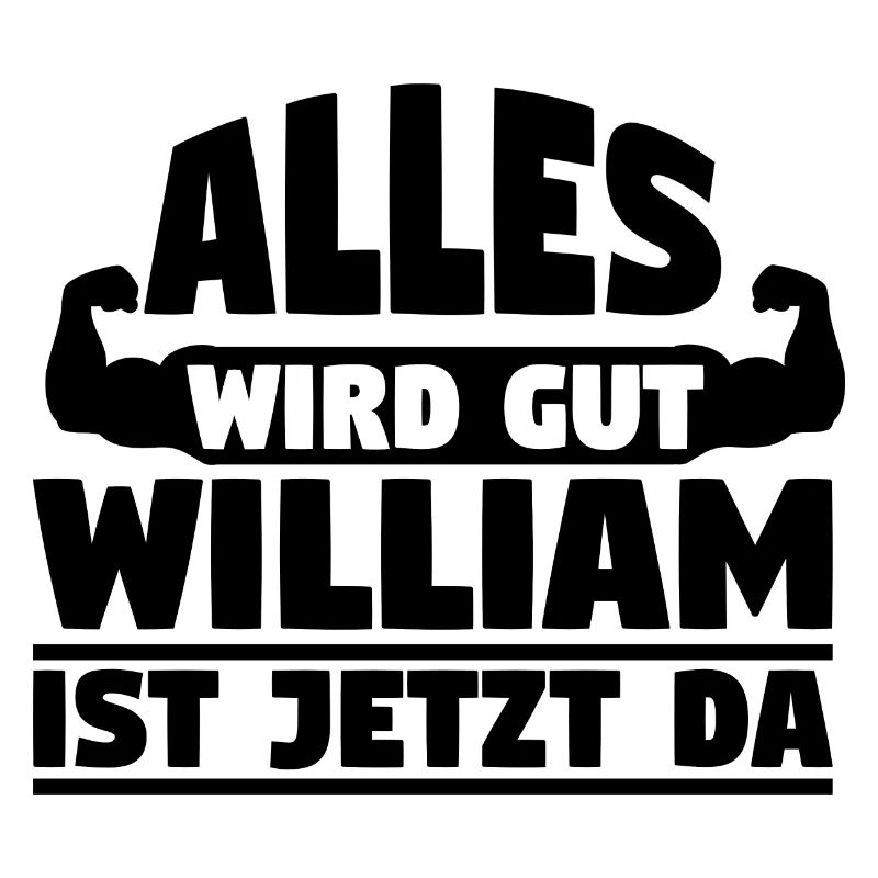 Alles wird gut William ist jetzt da