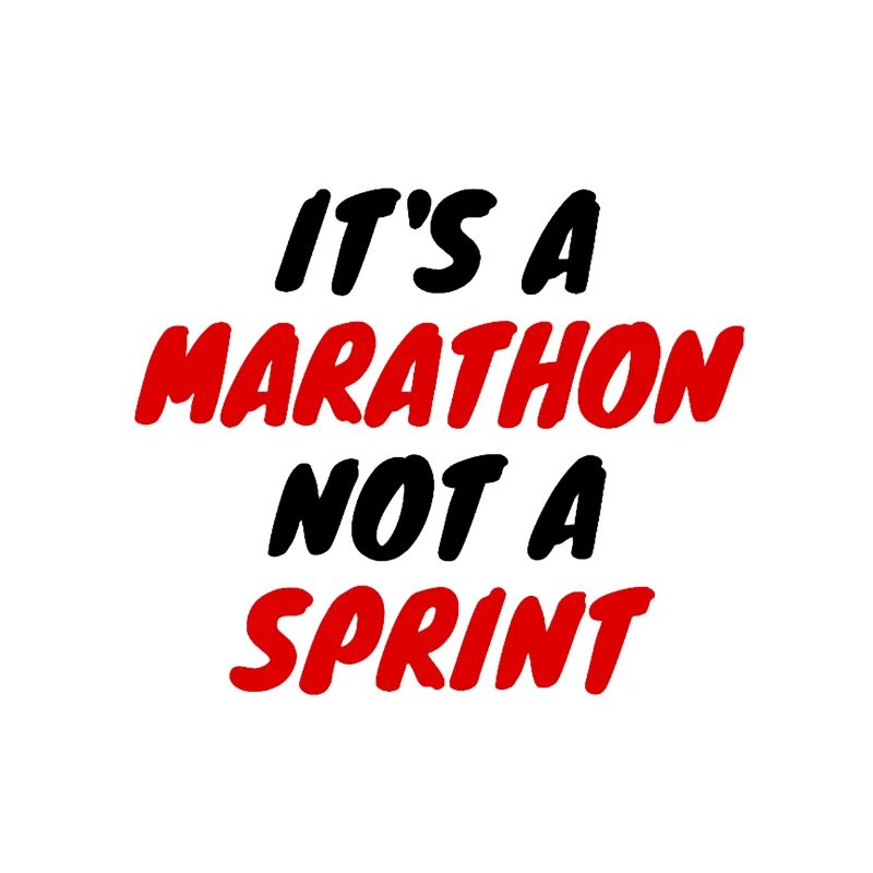 Marathon not a sprint