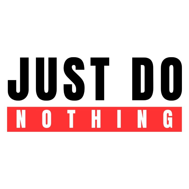Just do Nothing