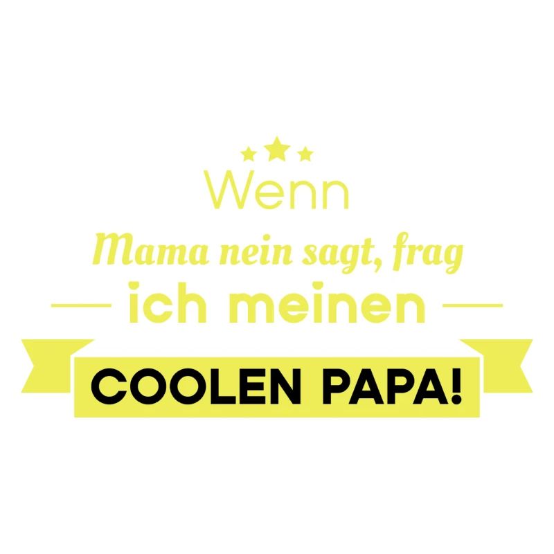 Cooler Papa Spruch