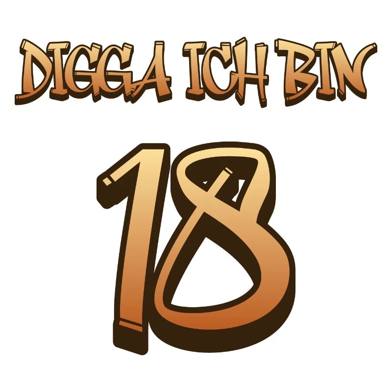 Digga ich bin 18