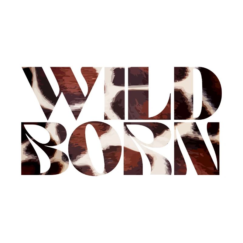 Wild Born Cow Texture Print Typography