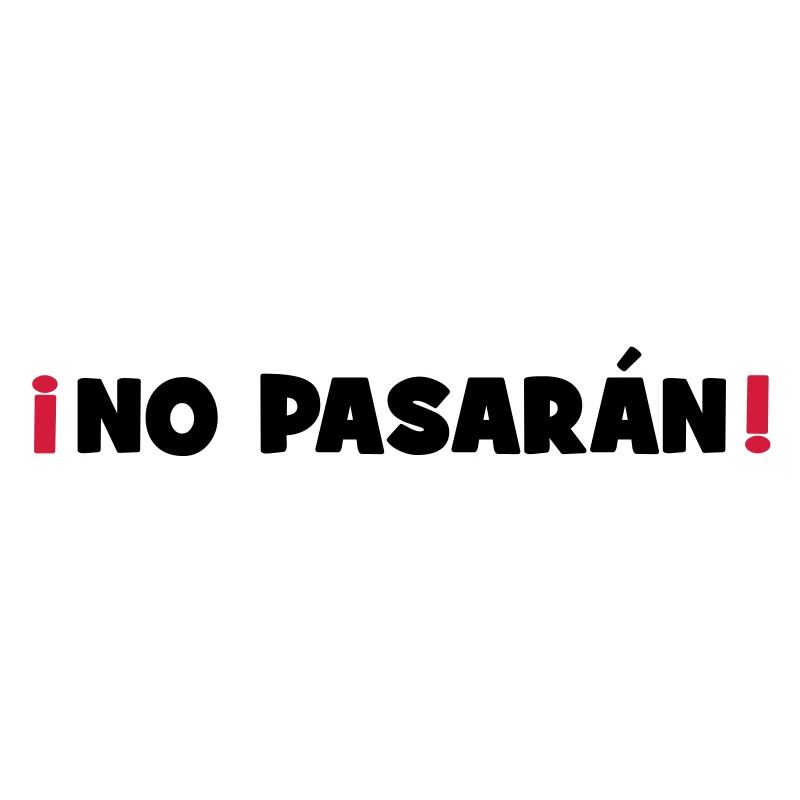 No Pasaran - Sie kommen nicht durch!