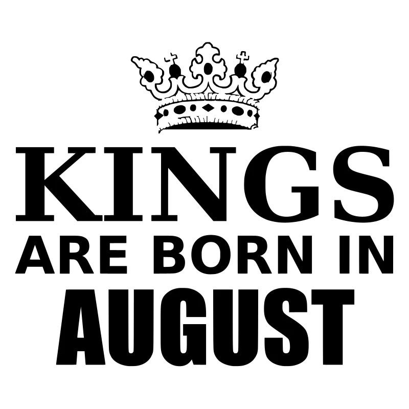 kings are born in august