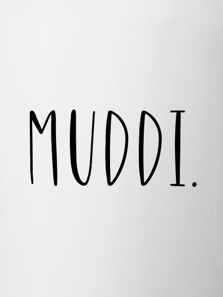 Deine Muddi - Tasse