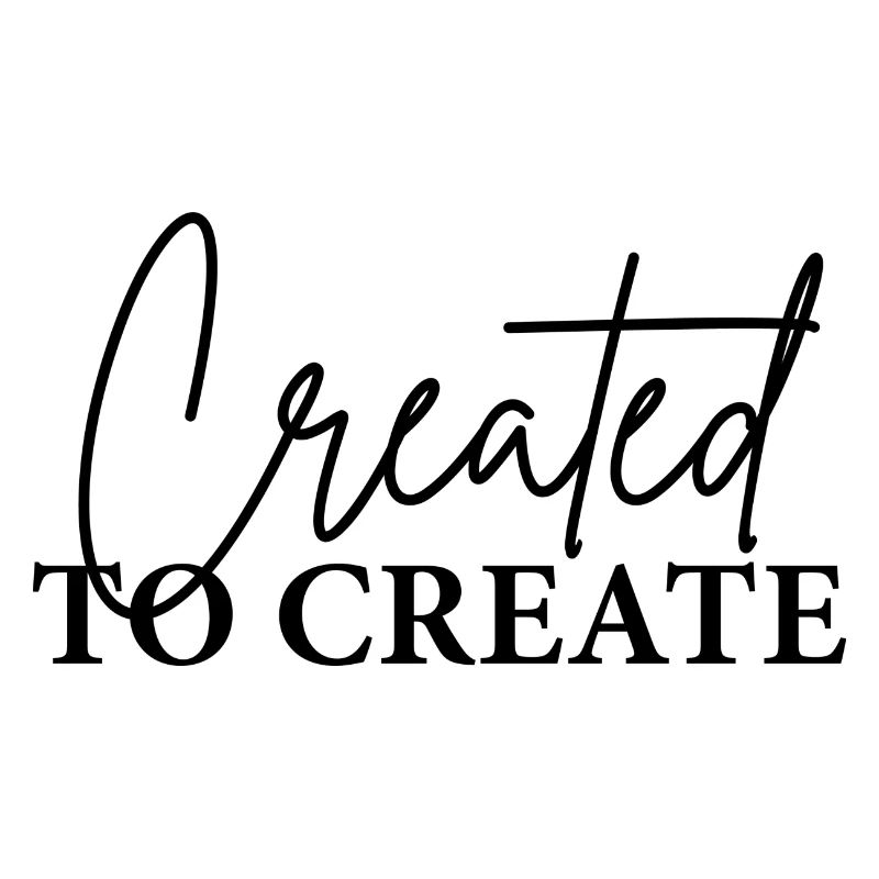Created to create