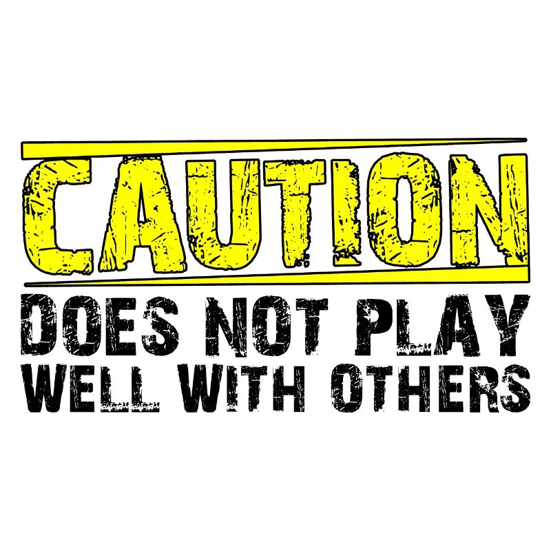 Caution Does Not Play Well With Others 27