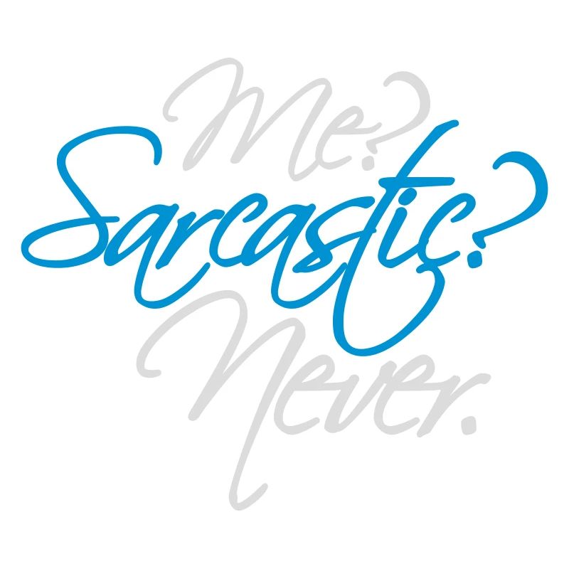 moi sarcastique ne cite jamais